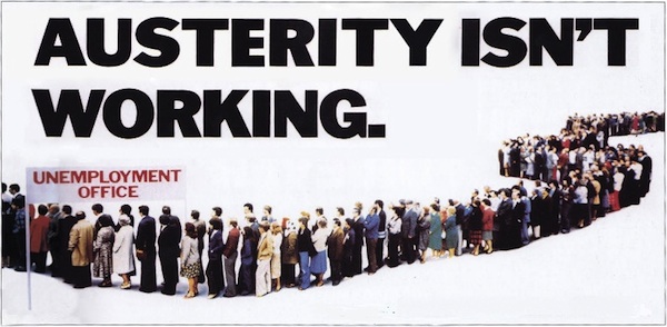 Austerity isn't working: a poster from 2012 based on the Tories' 1979 campaign poster ('Labour isn't working') that helped Margaret Thatcher win her first general election.
