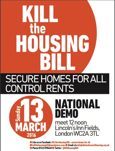 Kill the Housing Bill: a poster for th e national demonstration on Sunday March 13, 2016.
