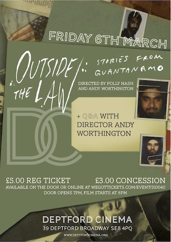 The poster for a screening of "Outside the Law: Stories from Guantanamo" at the Deptford Cinema on March 6, 2015.